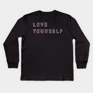 Love Yourself Kids Long Sleeve T-Shirt